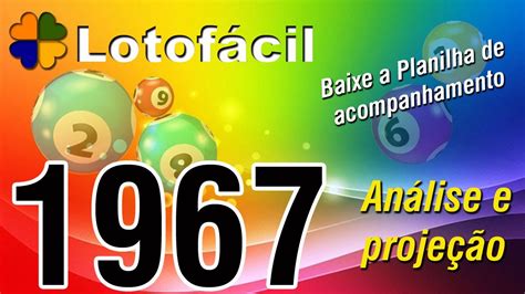 Concurso 1967 da Lotofácil .